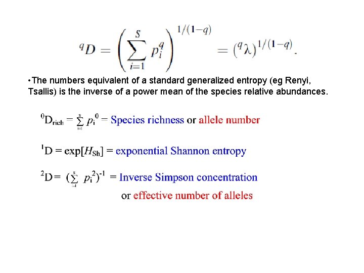  • The numbers equivalent of a standard generalized entropy (eg Renyi, Tsallis) is