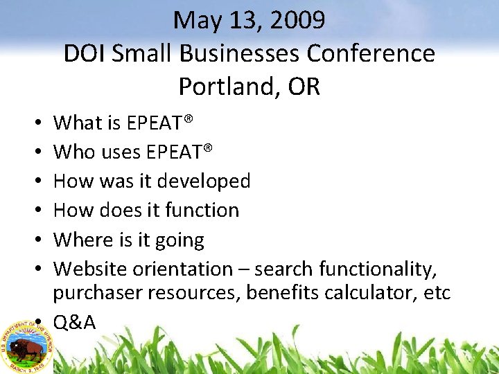 May 13, 2009 DOI Small Businesses Conference Portland, OR What is EPEAT® Who uses