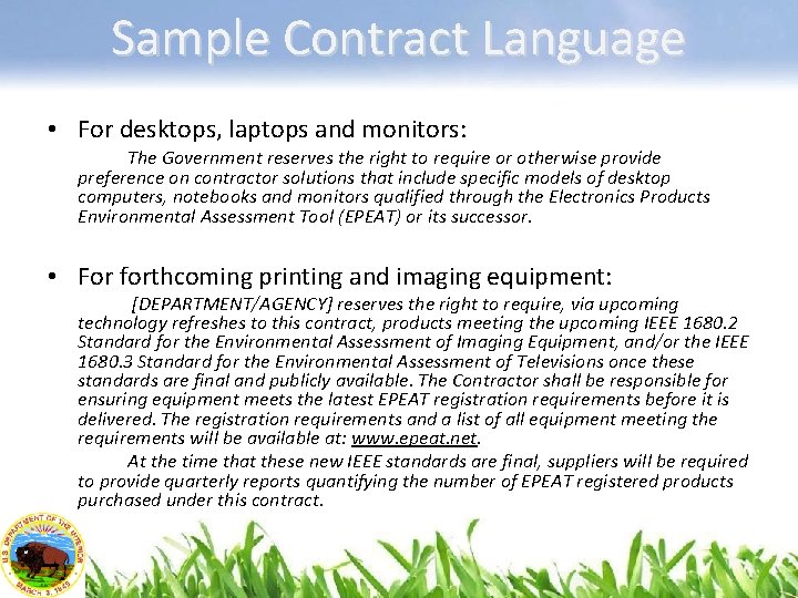 Sample Contract Language • For desktops, laptops and monitors: The Government reserves the right