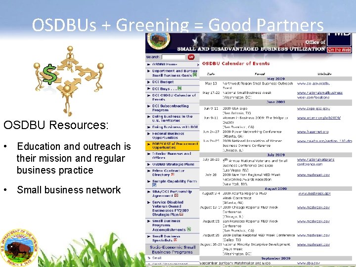 OSDBUs + Greening = Good Partners OSDBU Resources: • Education and outreach is their