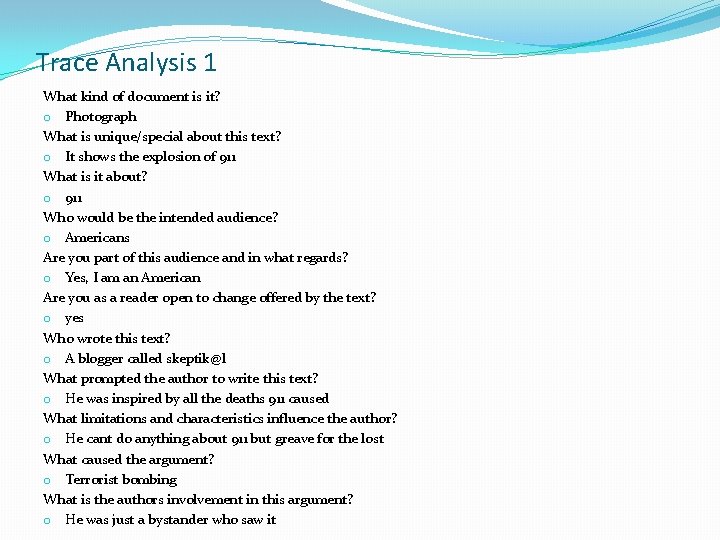 Trace Analysis 1 What kind of document is it? o Photograph What is unique/special