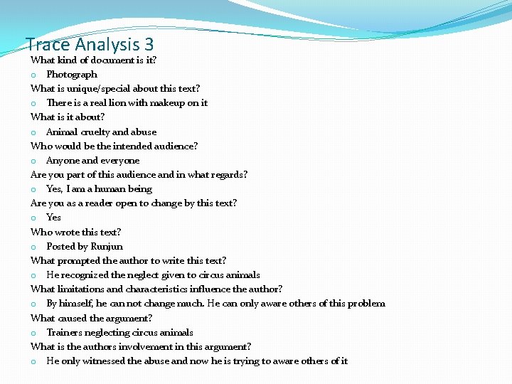 Trace Analysis 3 What kind of document is it? o Photograph What is unique/special