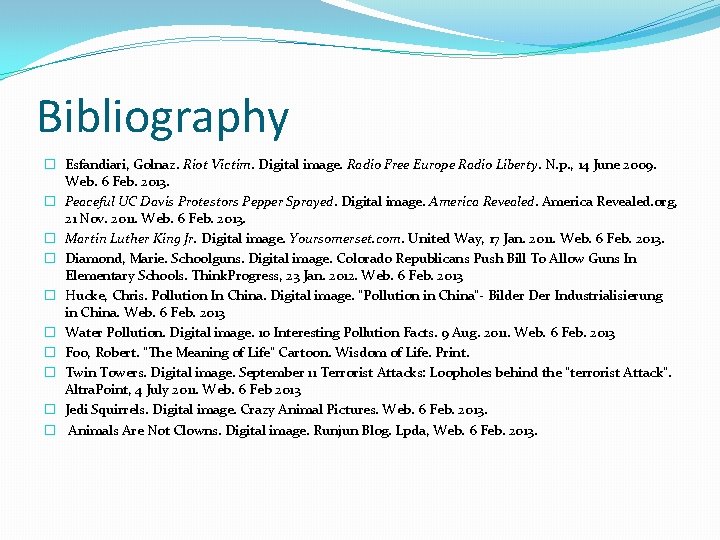 Bibliography � Esfandiari, Golnaz. Riot Victim. Digital image. Radio Free Europe Radio Liberty. N.