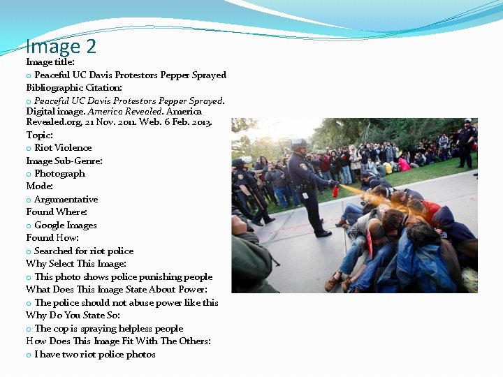 Image 2 Image title: o Peaceful UC Davis Protestors Pepper Sprayed Bibliographic Citation: o