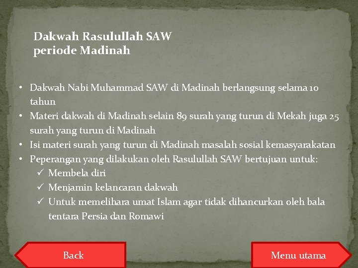 Dakwah Rasulullah SAW periode Madinah • Dakwah Nabi Muhammad SAW di Madinah berlangsung selama