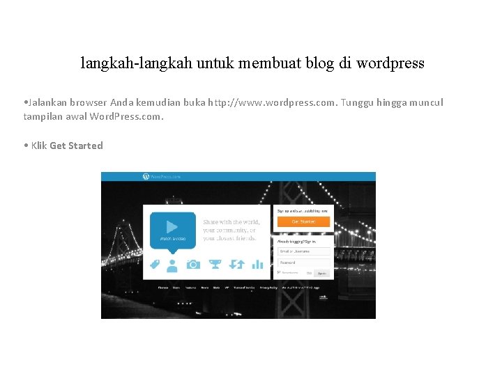 langkah-langkah untuk membuat blog di wordpress • Jalankan browser Anda kemudian buka http: //www.