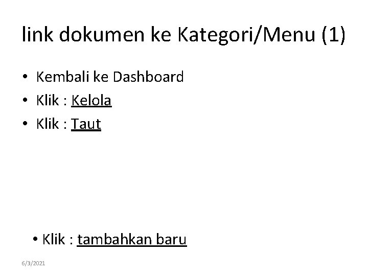 link dokumen ke Kategori/Menu (1) • Kembali ke Dashboard • Klik : Kelola •