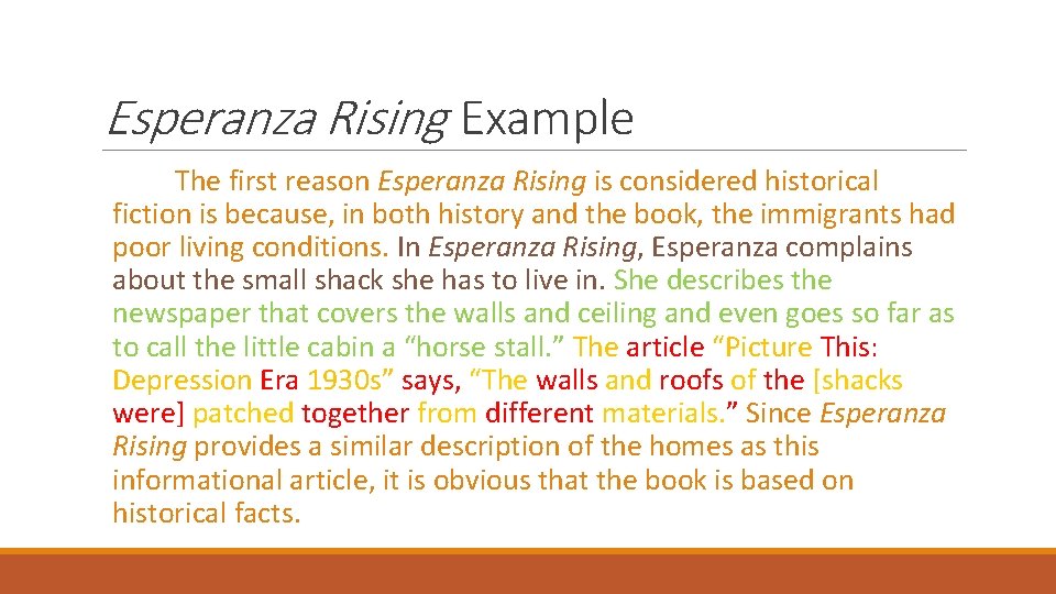 Esperanza Rising Example The first reason Esperanza Rising is considered historical fiction is because,