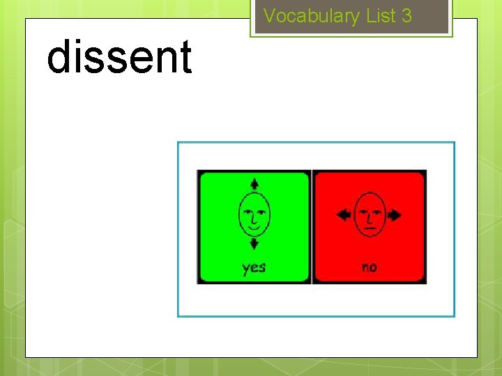 Vocabulary List 3 dissent 