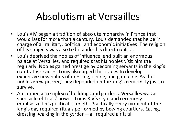 Absolutism at Versailles • Louis XIV began a tradition of absolute monarchy in France