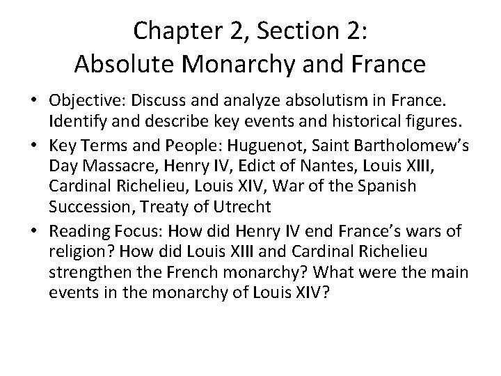 Chapter 2, Section 2: Absolute Monarchy and France • Objective: Discuss and analyze absolutism