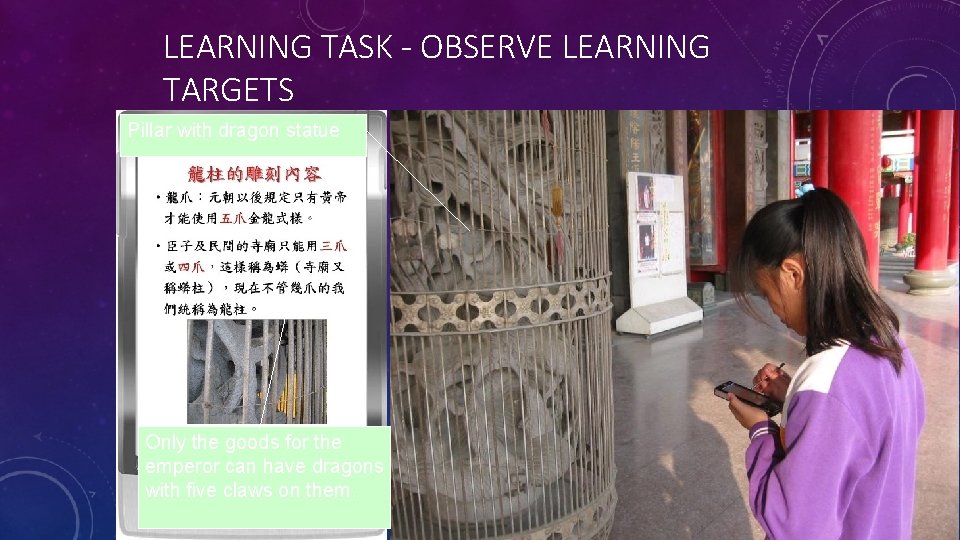LEARNING TASK - OBSERVE LEARNING TARGETS Pillar with dragon statue Only the goods for