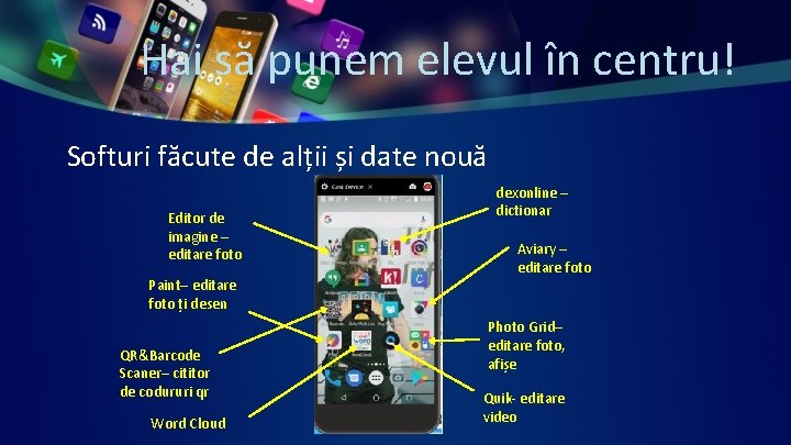 Hai să punem elevul în centru! Softuri făcute de alții și date nouă Editor