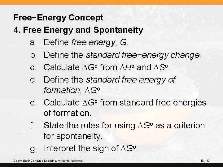 Free−Energy Concept 4. Free Energy and Spontaneity a. Define free energy, G. b. Define