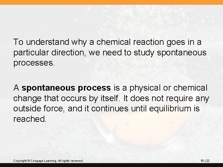 To understand why a chemical reaction goes in a particular direction, we need to