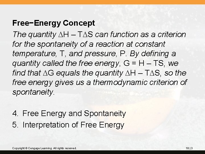 Free−Energy Concept The quantity DH – TDS can function as a criterion for the