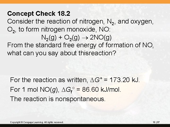 Concept Check 18. 2 Consider the reaction of nitrogen, N 2, and oxygen, O