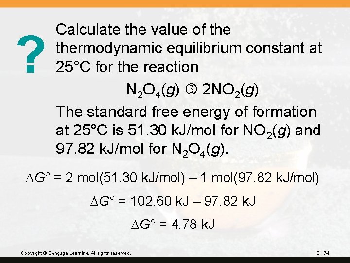 ? Calculate the value of thermodynamic equilibrium constant at 25°C for the reaction N