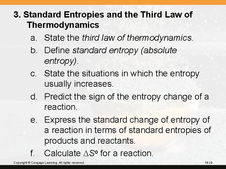 3. Standard Entropies and the Third Law of Thermodynamics a. State third law of