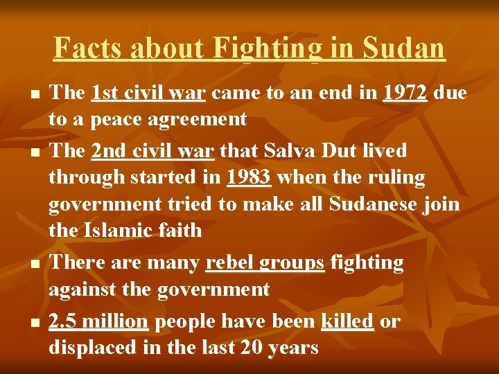 Facts about Fighting in Sudan n n The 1 st civil war came to