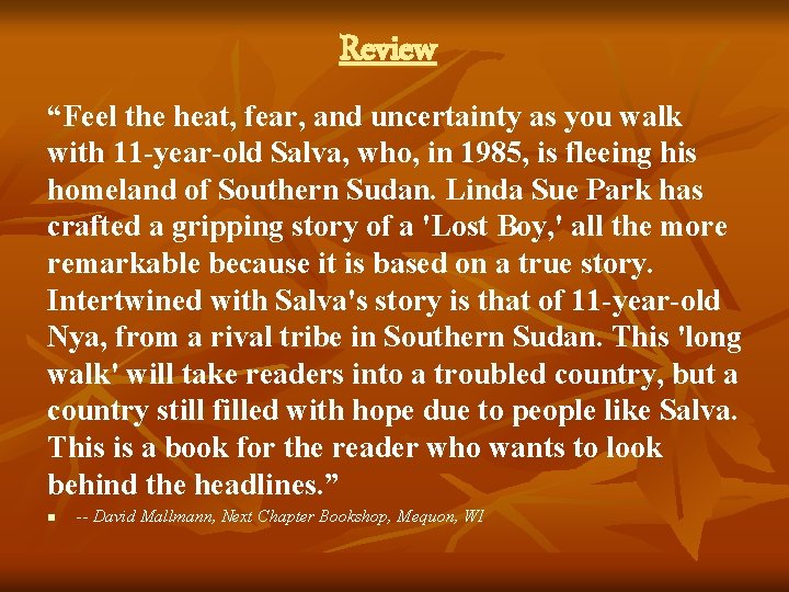 Review “Feel the heat, fear, and uncertainty as you walk with 11 -year-old Salva,