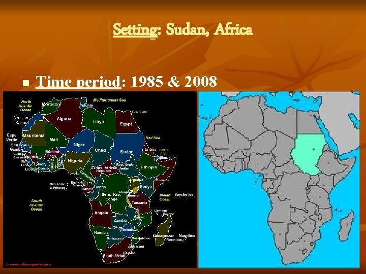 Setting: Sudan, Africa n Time period: 1985 & 2008 