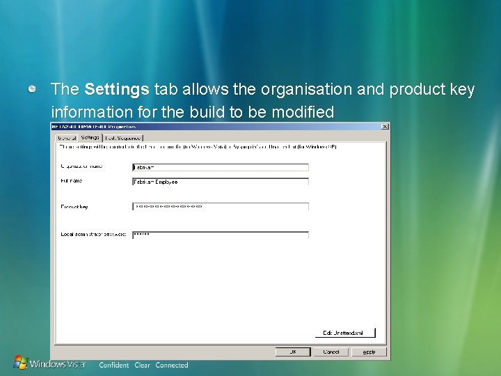 The Settings tab allows the organisation and product key information for the build to