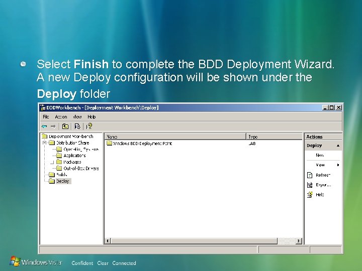 Select Finish to complete the BDD Deployment Wizard. A new Deploy configuration will be