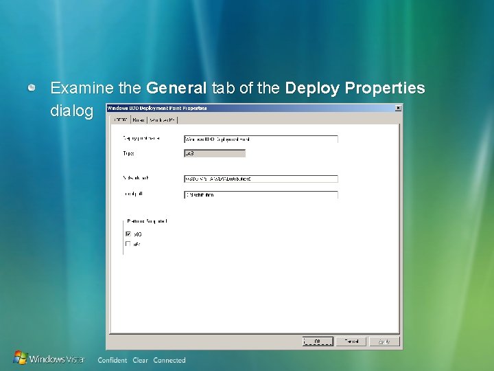 Examine the General tab of the Deploy Properties dialog 