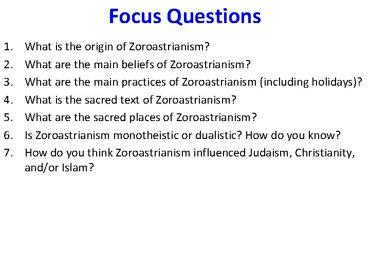Focus Questions 1. 2. 3. 4. 5. 6. 7. What is the origin of