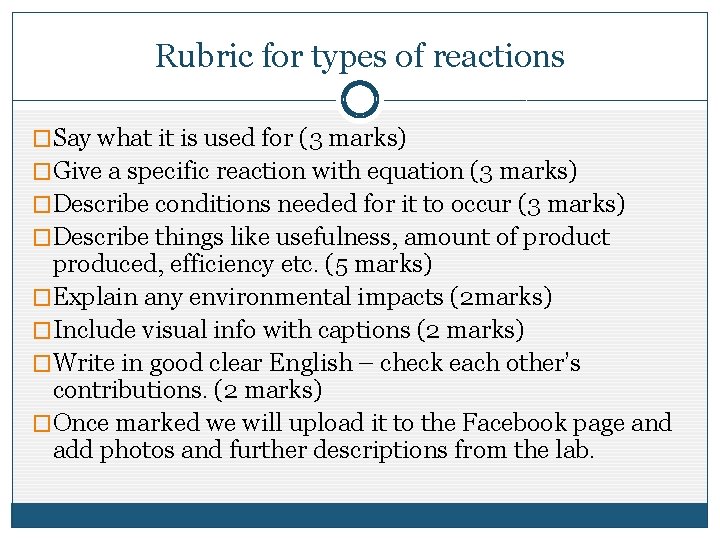 Rubric for types of reactions �Say what it is used for (3 marks) �Give Rubric for types of reactions �Say what it is used for (3 marks) �Give
