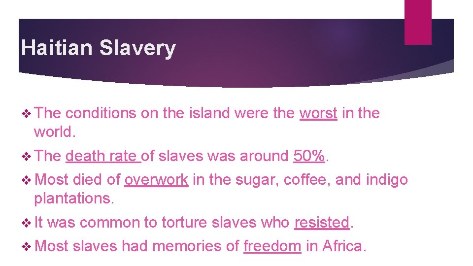 Haitian Slavery v The conditions on the island were the worst in the world.