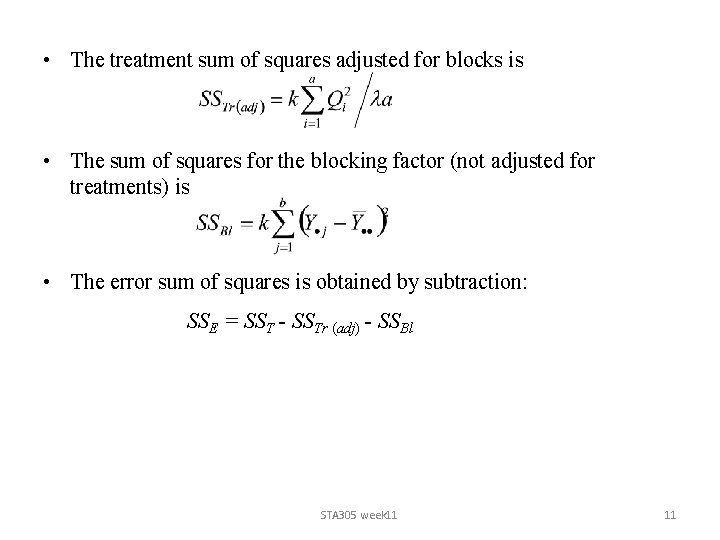 • The treatment sum of squares adjusted for blocks is • The sum  • The treatment sum of squares adjusted for blocks is • The sum