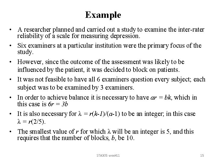 Example • A researcher planned and carried out a study to examine the inter-rater Example • A researcher planned and carried out a study to examine the inter-rater