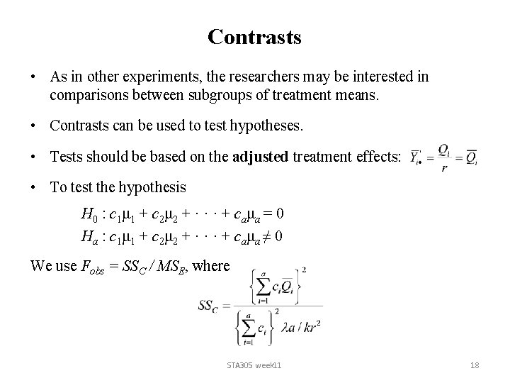 Contrasts • As in other experiments, the researchers may be interested in comparisons between Contrasts • As in other experiments, the researchers may be interested in comparisons between