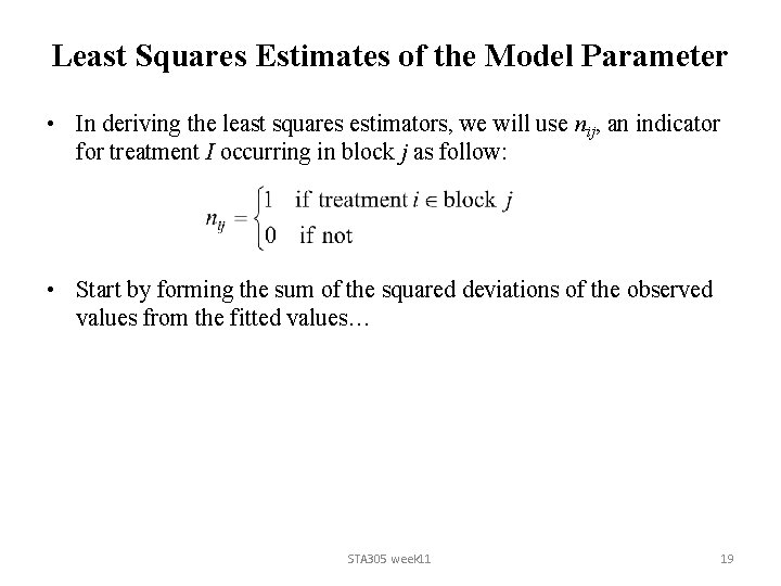 Least Squares Estimates of the Model Parameter • In deriving the least squares estimators, Least Squares Estimates of the Model Parameter • In deriving the least squares estimators,