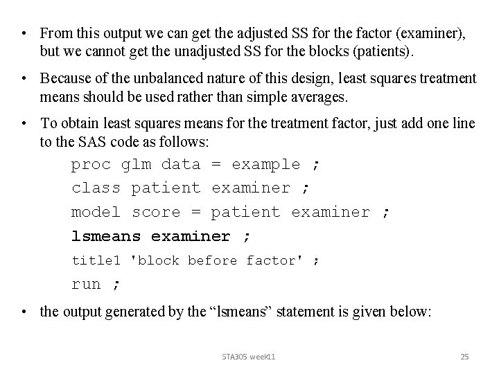 • From this output we can get the adjusted SS for the factor  • From this output we can get the adjusted SS for the factor