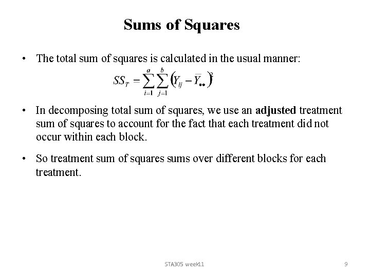 Sums of Squares • The total sum of squares is calculated in the usual Sums of Squares • The total sum of squares is calculated in the usual