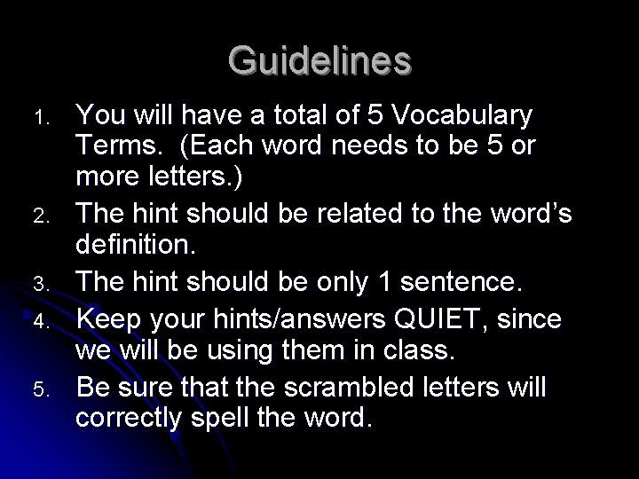 Guidelines 1. 2. 3. 4. 5. You will have a total of 5 Vocabulary