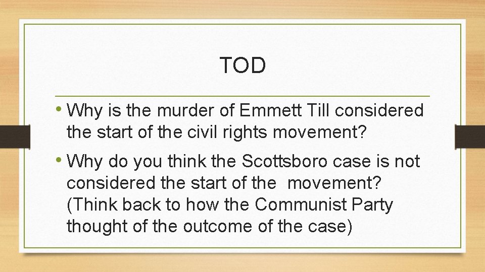 TOD • Why is the murder of Emmett Till considered the start of the