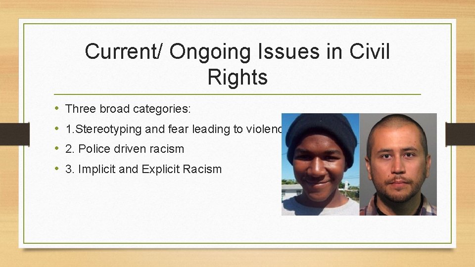Current/ Ongoing Issues in Civil Rights • • Three broad categories: 1. Stereotyping and
