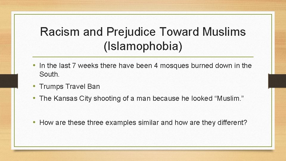 Racism and Prejudice Toward Muslims (Islamophobia) • In the last 7 weeks there have