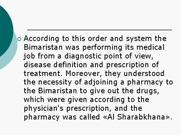 ¡ According to this order and system the Bimaristan was performing its medical job