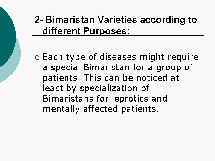 2 - Bimaristan Varieties according to different Purposes: ¡ Each type of diseases might