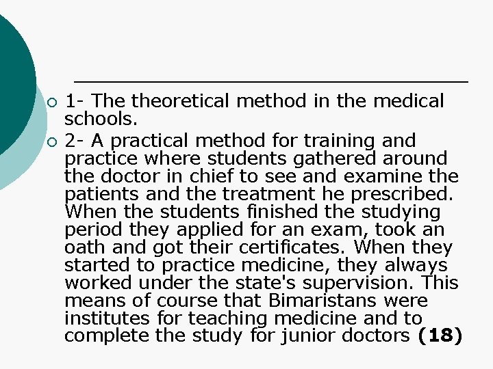 ¡ ¡ 1 - The theoretical method in the medical schools. 2 - A