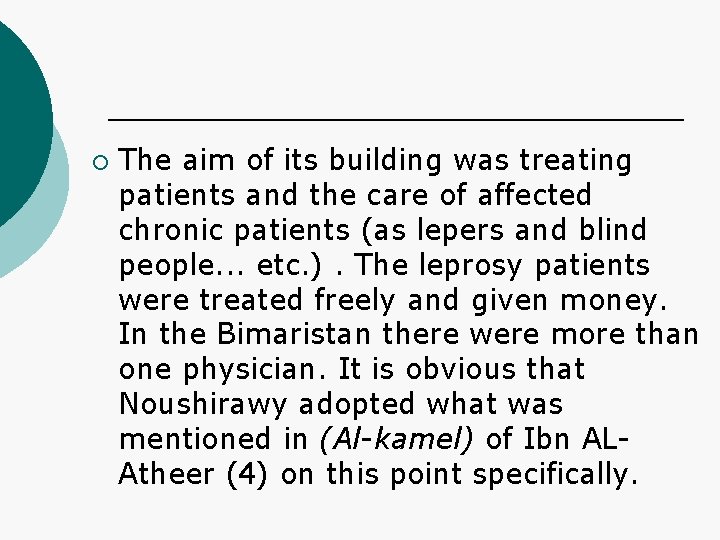 ¡ The aim of its building was treating patients and the care of affected