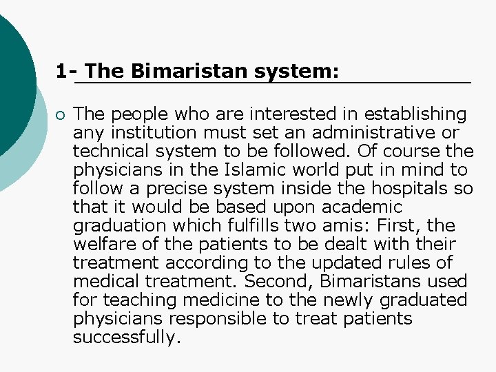 1 - The Bimaristan system: ¡ The people who are interested in establishing any