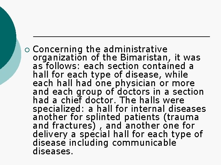 ¡ Concerning the administrative organization of the Bimaristan, it was as follows: each section