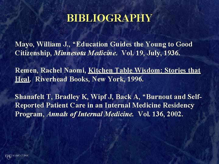 BIBLIOGRAPHY Mayo, William J. , “Education Guides the Young to Good Citizenship, Minnesota Medicine.