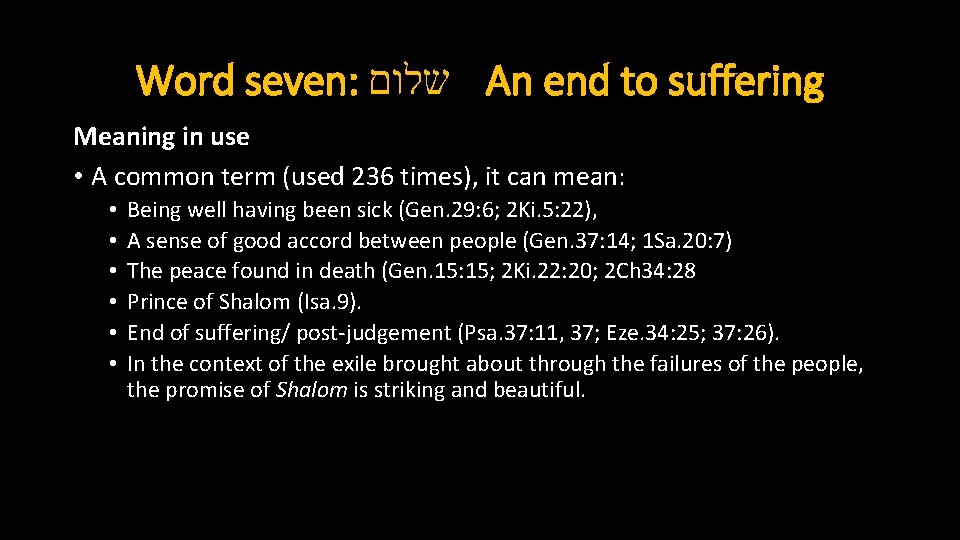Word seven: שלום An end to suffering Meaning in use • A common term